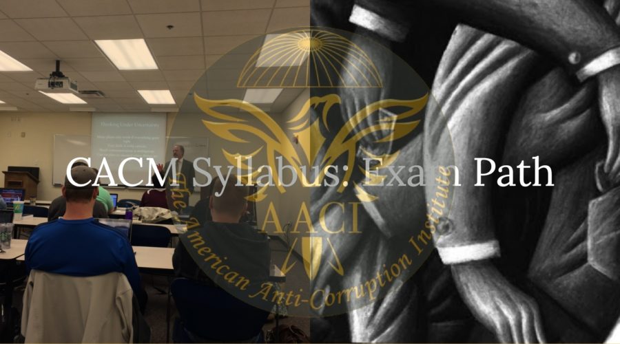 The Certified Anti-Corruption Manager (CACM) Syllabus: Exam Path