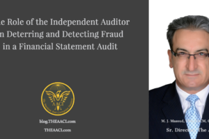 The Role of the Independent Auditor in Deterring and Detecting Fraud in a Financial Statement Audit