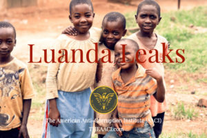 The Mega Corruption Scandal of Angola: Luanda Leaks