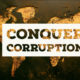 Conquer Corruption