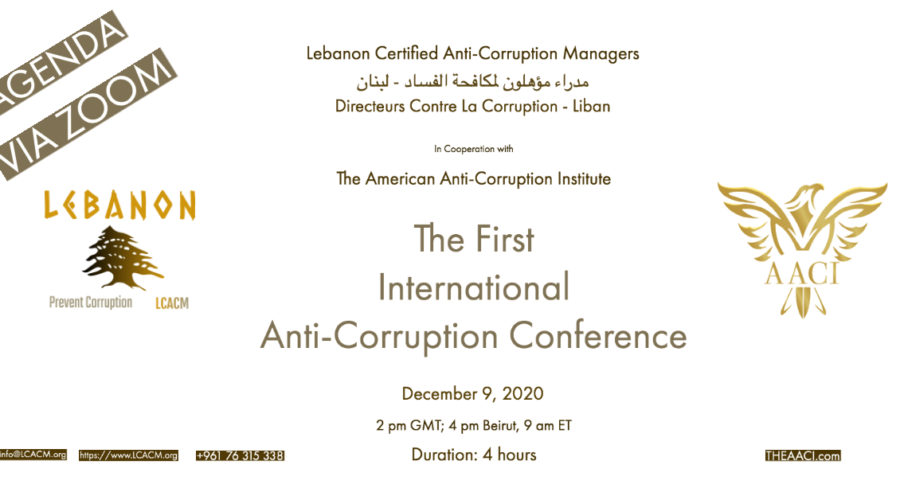 AGENDA and SPEAKERS: The First International Anti-Corruption Conference from Lebanon to the World.