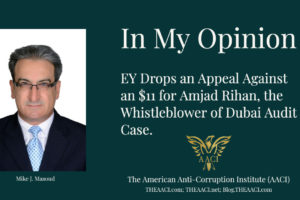 EY Drops an Appeal Against an $11 for Amjad Rihan, the Whistleblower of Dubai Audit Case.