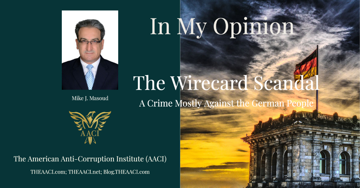 The Wirecard Scandal: A Crime Mostly Against the German People – The