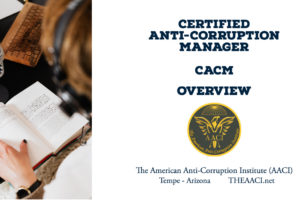 Comprehensive Overview: Certified Anti-Corruption Manager (CACM)