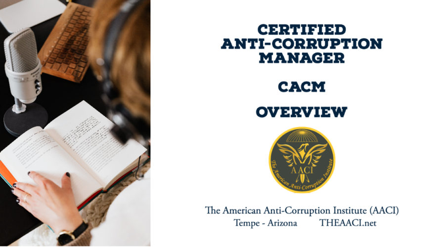Comprehensive Overview: Certified Anti-Corruption Manager (CACM)
