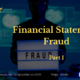 Financial Statement Fraud – Part 1