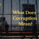 What Does Corruption Mean?