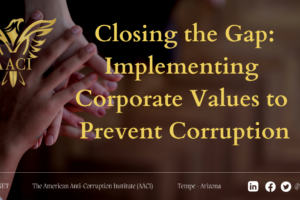 Closing the Gap: Implementing Corporate Values to Prevent Corruption
