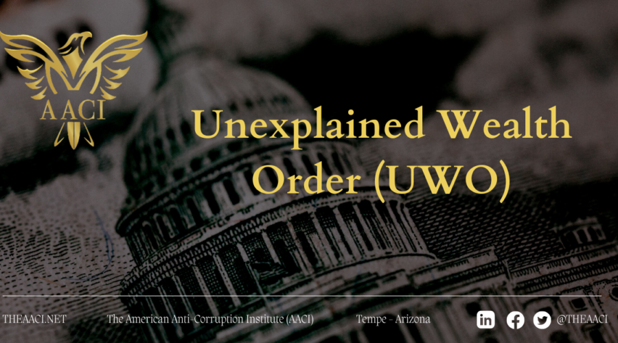 Unexplained Wealth Order (UWO)