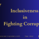 Inclusiveness in Fighting Corruption