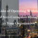 The Risks of Operating Without a Certified Anti-Corruption Manager (CACM) in Your Organization