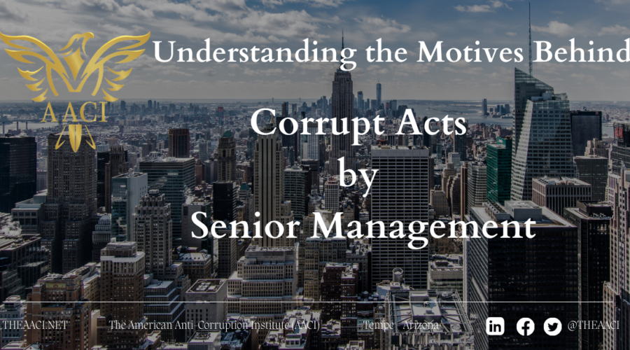 Understanding the Motives Behind Corrupt Acts by Senior Management