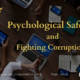 Psychological Safety and Fighting Corruption