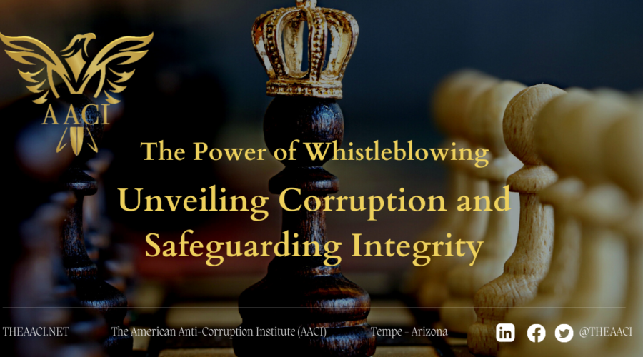 The Power of Whistleblowing: Unveiling Corruption and Safeguarding Integrity