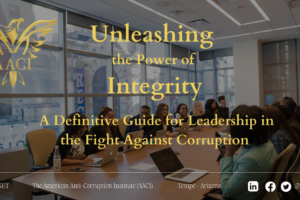 Unleashing the Power of Integrity: A Definitive Guide for Leadership in the Fight Against Corruption