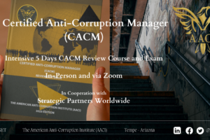 Becoming a Certified Anti-Corruption Manager (CACM): Empowering Leadership in the Fight Against Corruption