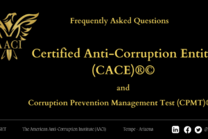 FAQ: Certified Anti-Corruption Entity (CACE) &  Corruption Prevention Management Test (CPMT)