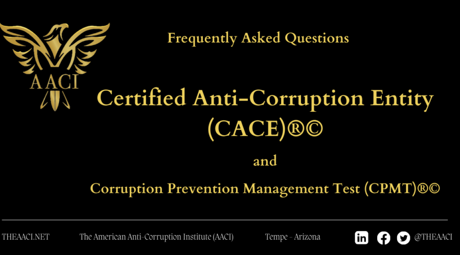 FAQ: Certified Anti-Corruption Entity (CACE) &  Corruption Prevention Management Test (CPMT)