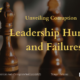 Unveiling Corruption: Leadership Hurdles and Failures