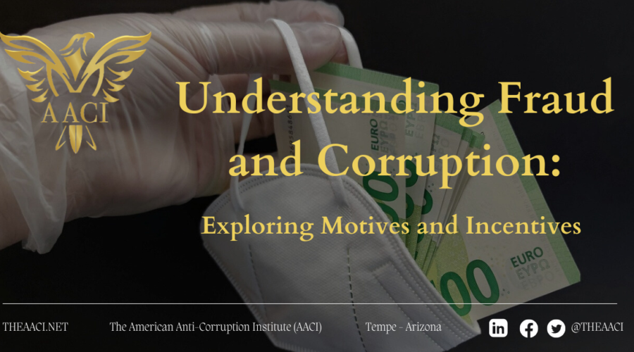 Understanding Fraud and Corruption: Exploring Motives and Incentives