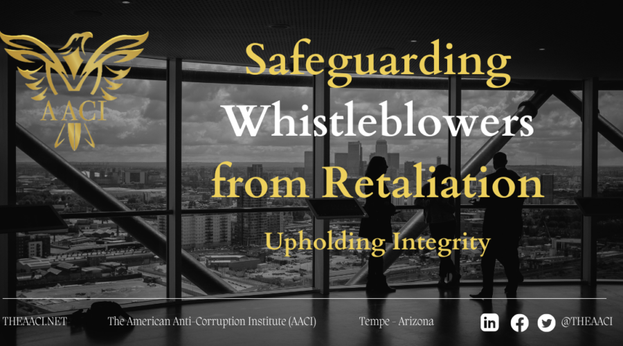 Safeguarding Whistleblowers from Retaliation: Upholding Integrity