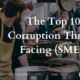 The Top 10 Corruption Threats Facing Small and Medium-Sized Enterprises (SMEs)