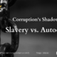 Corruption’s Shadows: Slavery vs. Autocracy