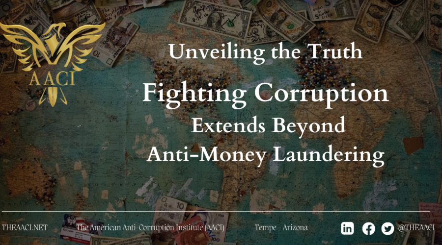 Unveiling the Truth: Fighting Corruption Extends Beyond Anti-Money Laundering 