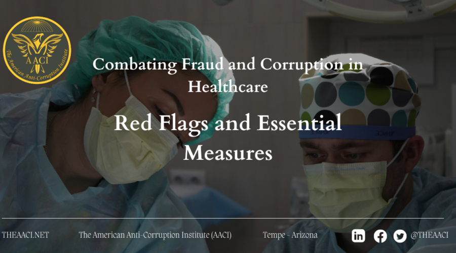 Combating Fraud and Corruption in Healthcare: Red Flags and Essential Measures