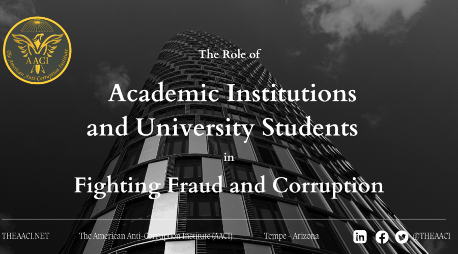 The Pivotal Role of Academic Institutions and University Students in Fighting Fraud and Corruption