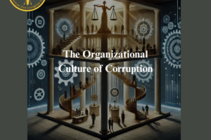 The Organizational Culture of Corruption