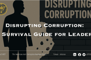 Disrupting Corruption: A Survival Guide for Leaders